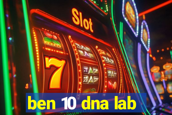 ben 10 dna lab